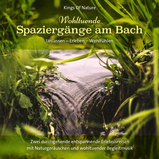 Bild von Kings of Nature (Künstler): Wohltuende Spaziergänge am Bach