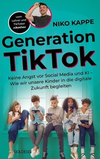 Bild von Kappe, Niko: Generation TikTok