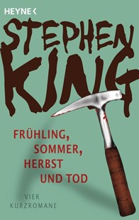 Bild von King, Stephen: Frühling, Sommer, Herbst und Tod
