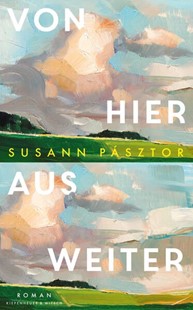 Bild von Pásztor, Susann: Von hier aus weiter