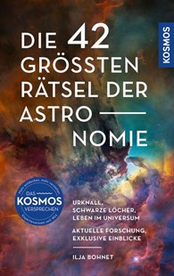 Bild von Bohnet, Ilja: Die 42 größten Rätsel der Astronomie
