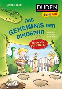 Bild von Neubauer, Annette: Duden Leseprofi - GROSSBUCHSTABEN: DAS GEHEIMNIS DER DINOSPUR, Erstes Lesen