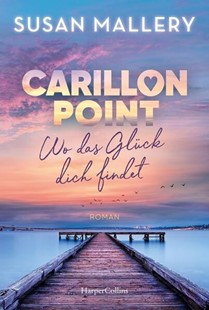 Bild von Mallery, Susan: Carillon Point - Wo das Glück dich findet