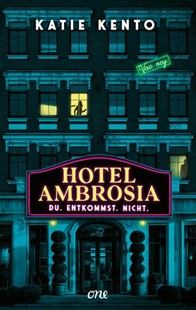 Bild von Kento, Katie: Hotel Ambrosia - Du. Entkommst. Nicht
