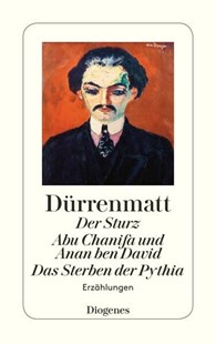 Bild von Dürrenmatt, Friedrich: Der Sturz / Abu Chanifa und Anan ben David / Smithy / Das Sterben der Pythia