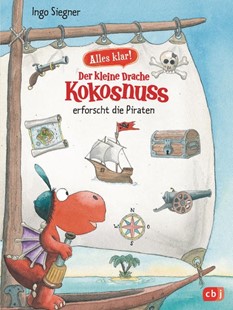 Bild von Siegner, Ingo: Alles klar! Der kleine Drache Kokosnuss erforscht die Piraten