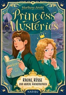 Bild von Arold, Marliese: Princess Mysteries - Krone, Küsse und andere Katastrophen