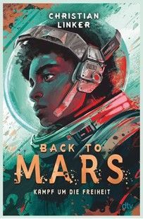 Bild von Linker, Christian: Back to Mars - Kampf um die Freiheit