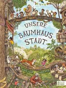 Bild von Sterer, Gideon: Unsere Baumhausstadt