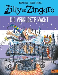 Bild von Paul, Korky: Zilly und Zingaro. Die verrückte Nacht