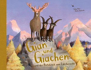 Bild von Alves, Katja: Gian und Giachen und der Platzhirsch vom Lärchenwald