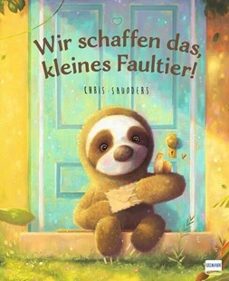 Bild von Saunders, Chris: Wir schaffen das, kleines Faultier!