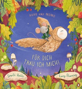Bild von Halls, Smriti: Huhu und Momo - Für dich trau ich mich!