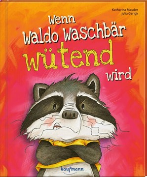 Bild von Mauder, Katharina: Wenn Waldo Waschbär wütend wird