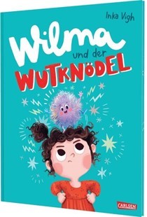 Bild von Vigh, Inka: Wilma und der Wutknödel