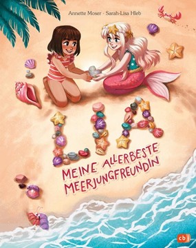 Bild von Moser, Annette: Lia - Meine allerbeste Meerjungfreundin