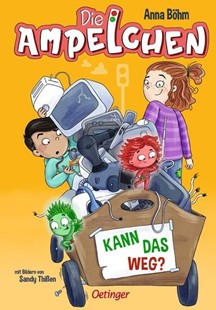Bild von Böhm, Anna: Die Ampelchen 3. Kann das weg?