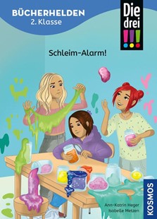 Bild von Heger, Ann-Katrin: Die drei !!!, Bücherhelden 2. Klasse, Schleim-Alarm!