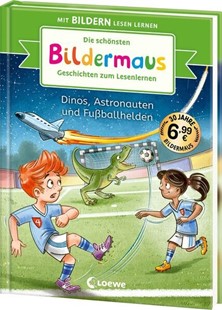 Bild von Die schönsten Bildermaus-Geschichten zum Lesenlernen - Dinos, Astronauten und Fußballhelden