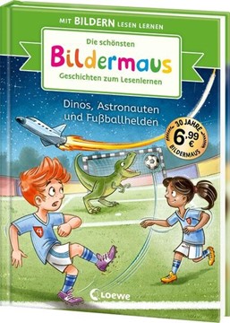 Bild von Die schönsten Bildermaus-Geschichten zum Lesenlernen - Dinos, Astronauten und Fußballhelden