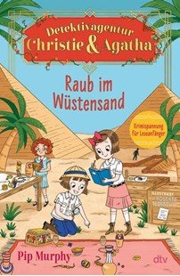 Bild von Murphy, Pip: Detektivagentur Christie & Agatha - Raub im Wüstensand