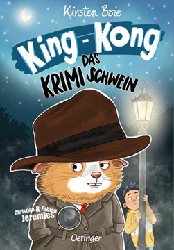 Bild von Boie, Kirsten: King-Kong, das Krimischwein