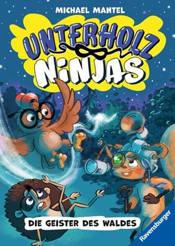 Bild von Mantel, Michael: Unterholz-Ninjas, Band 4 - Die Geister des Waldes