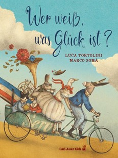Bild von Tortolini, Luca: Wer weiß, was Glück ist?