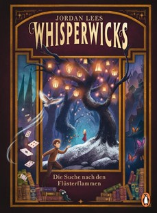 Bild von Lees, Jordan: Whisperwicks - Die Suche nach den Flüsterflammen
