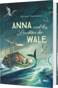 Bild von Townsend, Yarrow: Anna und das Leuchten der Wale