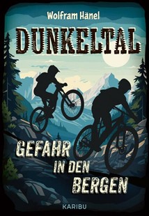 Bild von Hänel, Wolfram: Dunkeltal - Gefahr in den Bergen