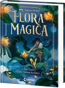 Bild von Walder, Vanessa: Flora Magica (Band 2) - Die Gabe der bösen Kräuter