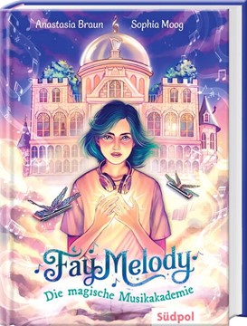 Bild von Braun, Anastasia: Fay Melody - Die magische Musikakademie