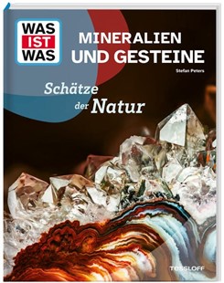 Bild von Peters, Dr. Stefan: WAS IST WAS Mineralien und Gesteine. Schätze der Natur
