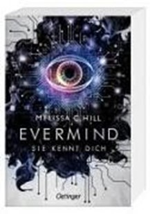 Bild von Hill, Melissa C.: Evermind. Sie kennt dich