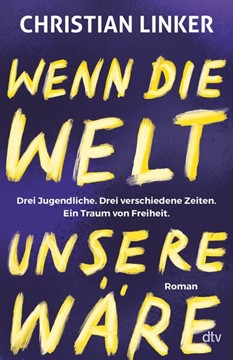 Bild von Linker, Christian: Wenn die Welt unsere wäre