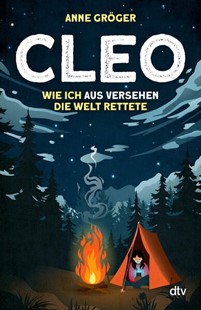 Bild von Gröger, Anne: Cleo - Wie ich aus Versehen die Welt rettete