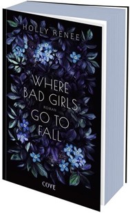 Bild von Renee, Holly: Where Bad Girls go to Fall (Good Girls 2)