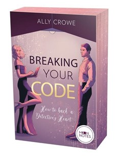 Bild von Crowe, Ally: Breaking Your Code