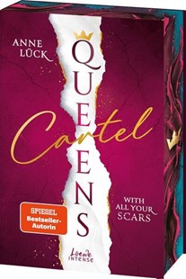 Bild von Lück, Anne: With All Your Scars (Queens Cartel, Band 1)