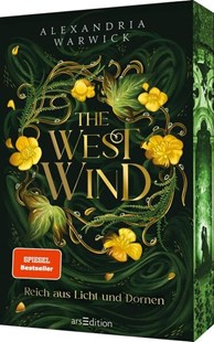 Bild von Warwick, Alexandria: The West Wind - Reich aus Licht und Dornen (The Four Winds 2)