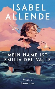 Bild von Allende, Isabel: Mein Name ist Emilia del Valle