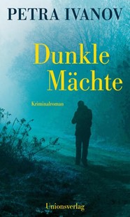 Bild von Ivanov, Petra: Dunkle Mächte