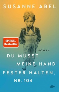 Bild von Abel, Susanne: Du musst meine Hand fester halten, Nr. 104