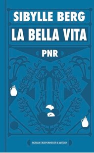 Bild von Berg, Sibylle: PNR: La Bella Vita