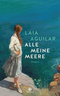 Bild von Aguilar, Laia: Alle meine Meere
