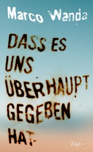 Bild von Wanda, Marco: Dass es uns überhaupt gegeben hat