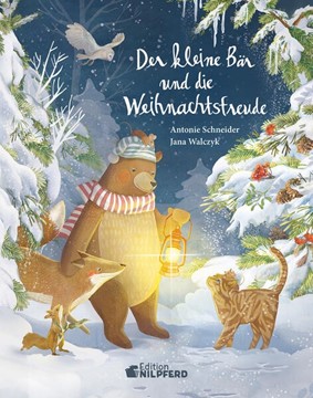 Bild von Schneider, Antonie: Der kleine Bär und die Weihnachtsfreude