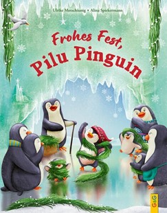 Bild von Motschiunig, Ulrike: Frohes Fest, Pilu Pinguin
