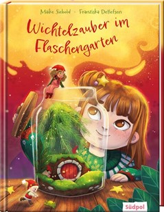Bild von Siebold, Maike: Wichtelzauber im Flaschengarten